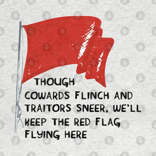 The Red Flag - Labour Party, Socialist by SpaceDogLaika